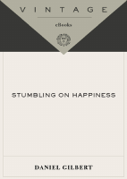 Stumbling on Happiness by Gilbert Daniel.pdf